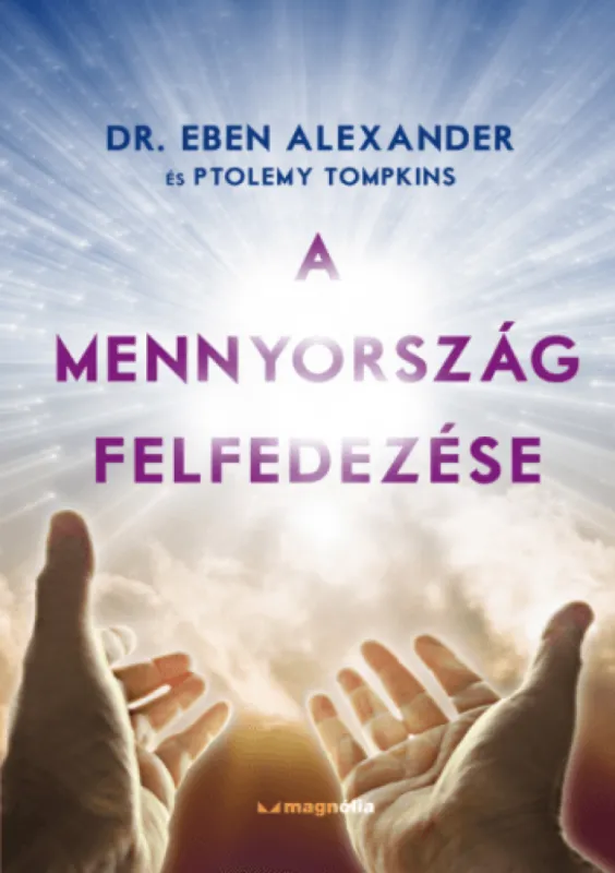 A mennyország felfedezése - További bizonyítékok! A mennyország létezik szerzőjétől. Szezonális akció