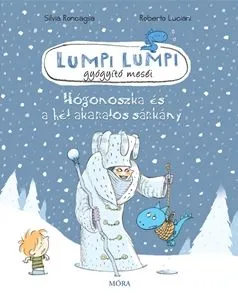 Biztonságos fizetés Hógonoszka és a hét akaratos sárkány - Lumpi Lumpi gyógyító meséi