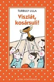 Ajánlat Viszlát, kosársuli!