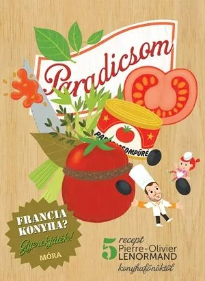 Francia konyha - Paradicsom - 5 recept Pierre-Olivier Lenormand konyhafőnöktől Kedvezményes ár