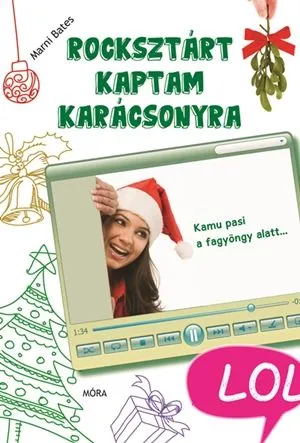 Rocksztárt kaptam karácsonyra - LOL-könyvek Azonnal elérhető