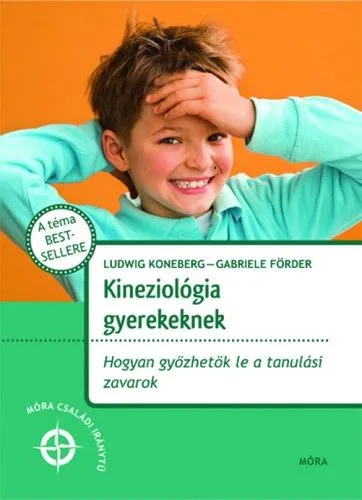 Különleges ajánlat Kineziológia gyerekeknek - Hogyan győzhetők le a tanulási zavarok