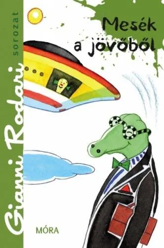 Gyors kiszállítás Mesék a jövőből