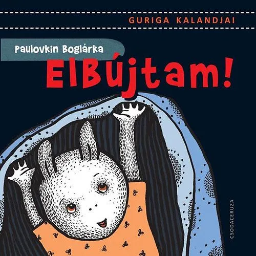 Gyors szállítás Elbújtam! - Guriga kalandjai