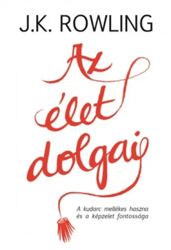 Expressz szállítás Az élet dolgai - A kudarc mellékes haszna és a képzelet fontossága