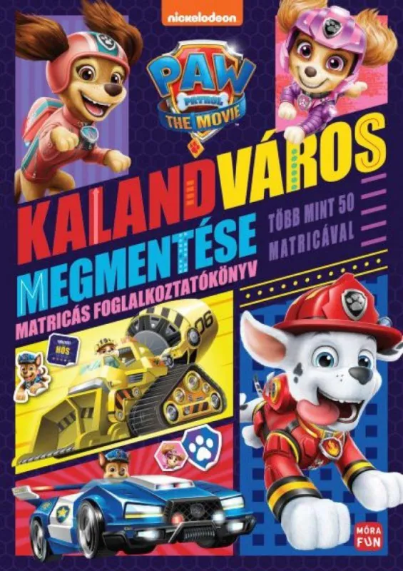 Árcsökkenés Mancs őrjárat - A film - Kalandváros megmentése - Matricás foglalkoztatókönyv több mint 50 matricával
