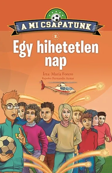 A mi csapatunk 2. - Egy hihetetlen nap Akció