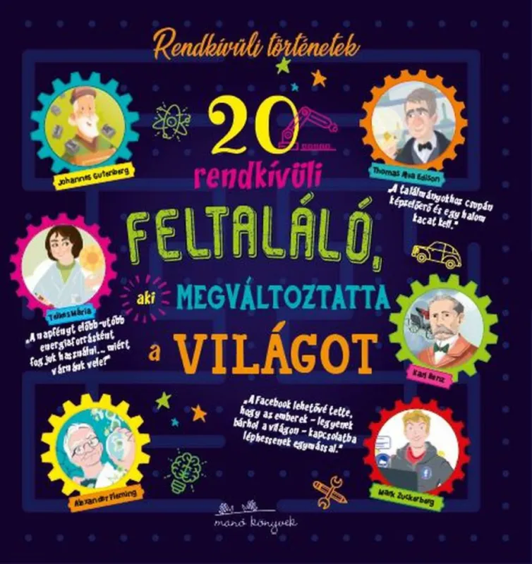 Ne maradj le 20 rendkívüli feltaláló, aki megváltoztatta a világot