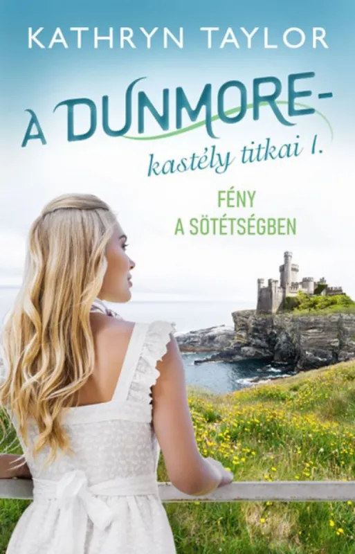 Fény a sötétségben - A Dunmore-kastély titkai I. Kedvezmény