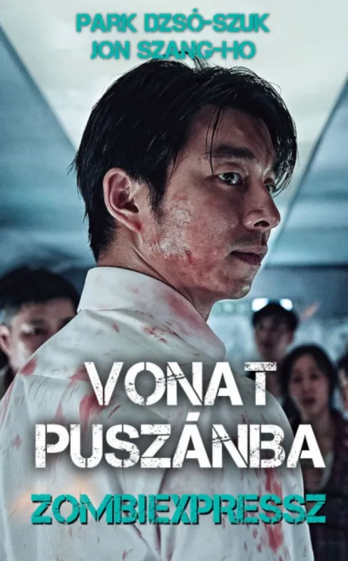 Népszerű Vonat Puszánba - Zombiexpressz