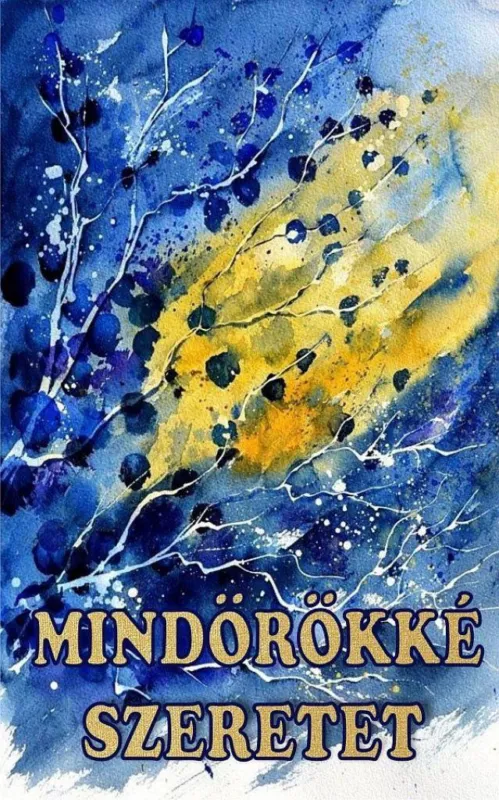 Kedvezmény Mindörökké szeretet - Bölcsességek Kincsestára sorozat 52. kötet