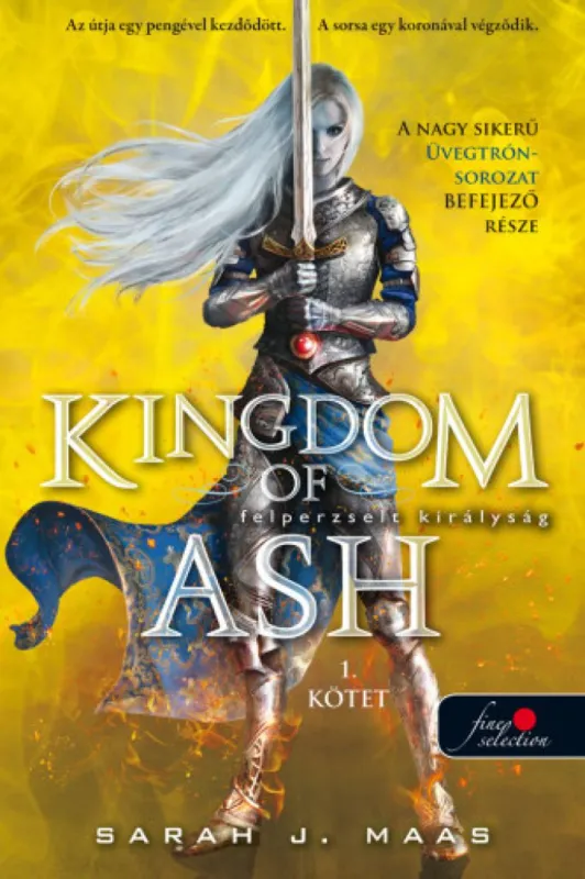Gyors szállítás Kingdom of Ash - Felperzselt királyság első kötet - Üvegtrón 7. - kemény kötés