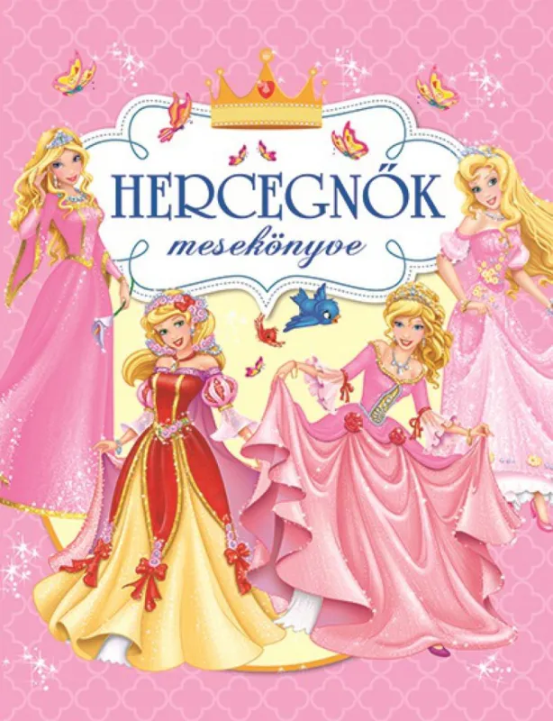 Hercegnők mesekönyve Szuper ajánlat