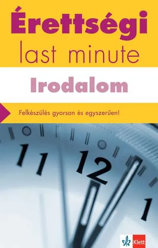 Nézd meg most Érettségi új – Last minute – Irodalom