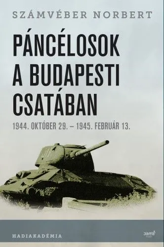 Expressz kézbesítés Páncélosok a budapesti csatában - 1944. október 29.- 1945. február 13.