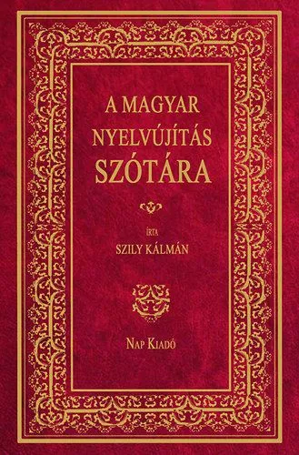 Bestseller A magyar nyelvújítás szótára