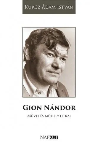 Gion Nándor művei és műhelytitkai Ajánlat