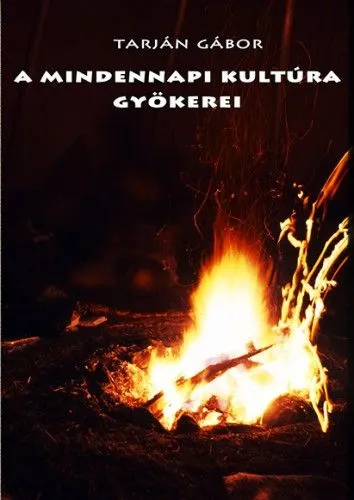A mindennapi kultúra gyökerei Legjobb ár