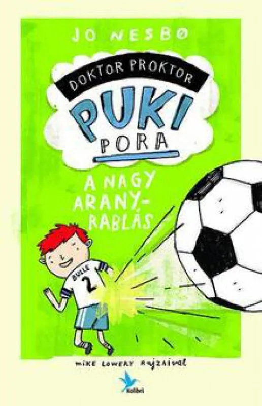 Vedd meg online A nagy aranyrablás - Doktor Proktor pukipora 4.