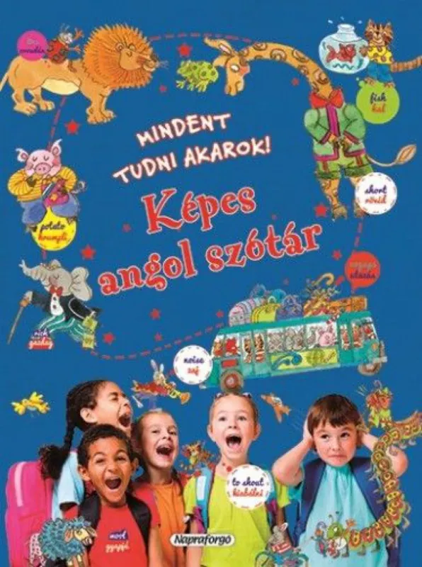 Mindent tudni akarok! - Képes angol szótár Végkiárusítás