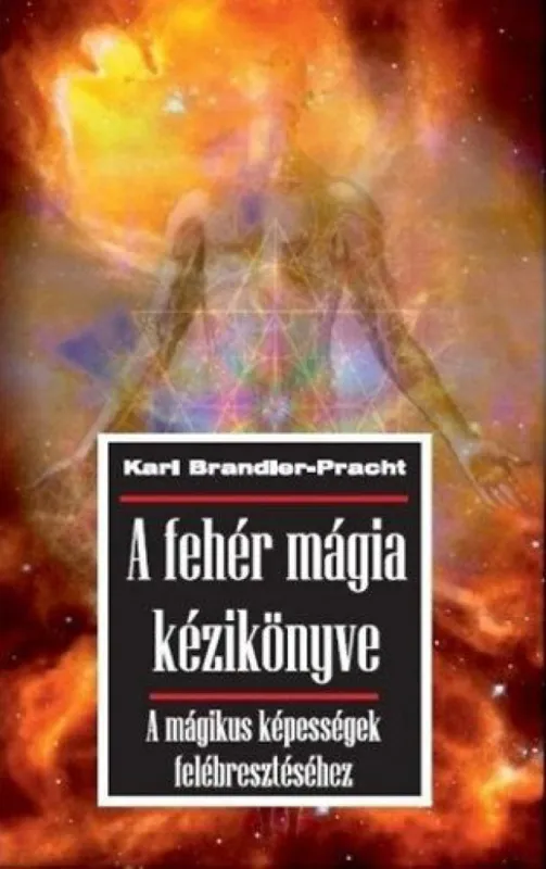 Kedvezményes ár A fehér mágia kézikönyve - A mágikus képességek felébresztéséhez