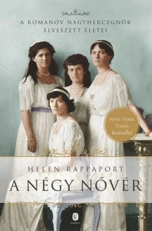 A négy nővér - A Romanov nagyhercegnők elveszett életei Biztonságos fizetés