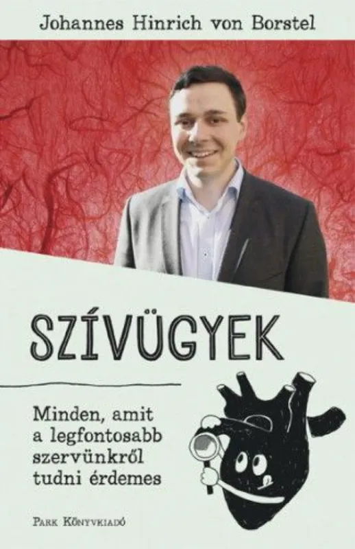 Végkiárusítás Szívügyek - Minden, amit a legfontosabb szervünkről tudni érdemes