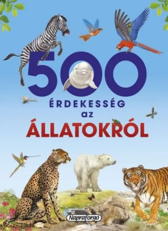 Biztonságos vásárlás 500 érdekesség az állatokról