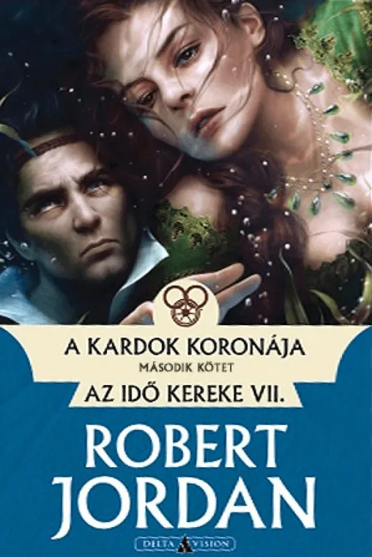Legnépszerűbb A kardok koronája - I. kötet - Az idő kereke VII.