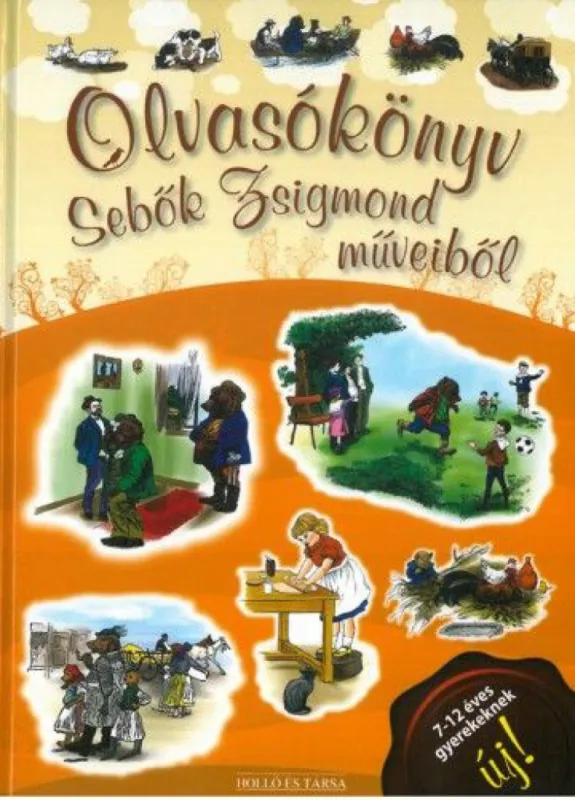 Olvasókönyv Sebők Zsigmond műveiből - 7-12 éves gyerekeknek Szuper ajánlat