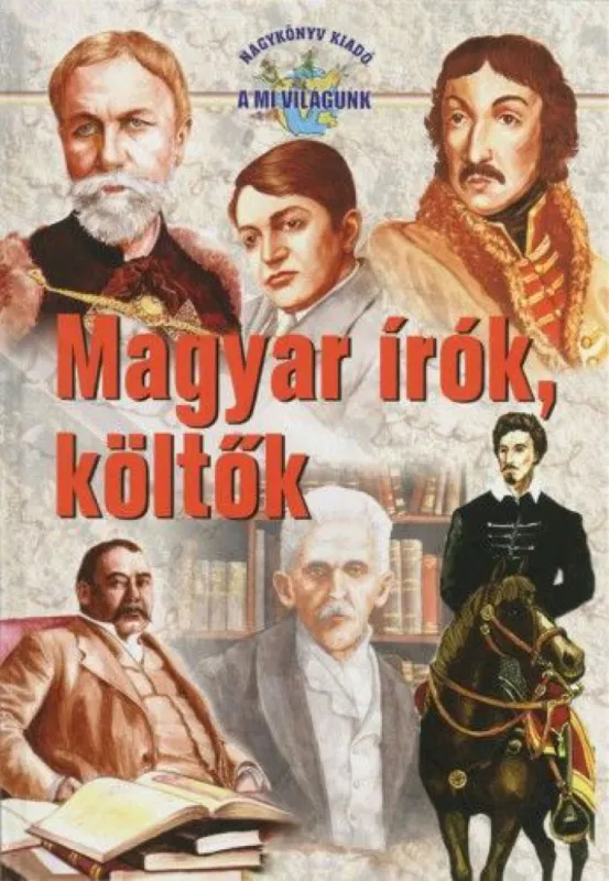 Magyar írók, költők I. Biztonságos vásárlás