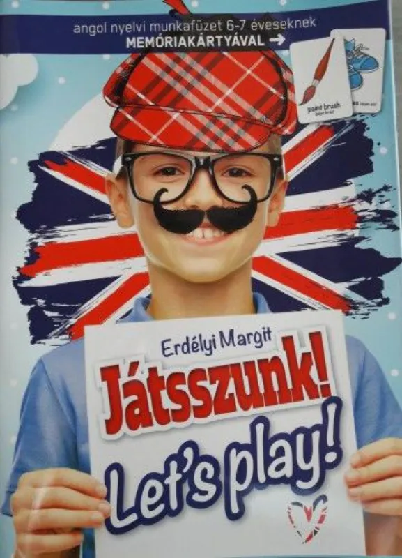 Játsszunk! - Let s play! - angol nyelvi munkafüzet 6-7 éveseknek Rendeld meg most