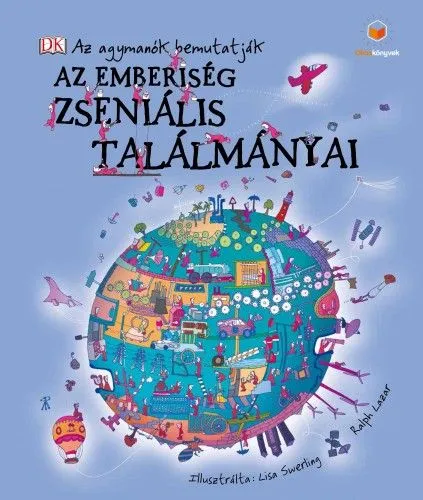 Az emberiség zseniális találmányai - Az agymanók bemutatják Biztonságos vásárlás