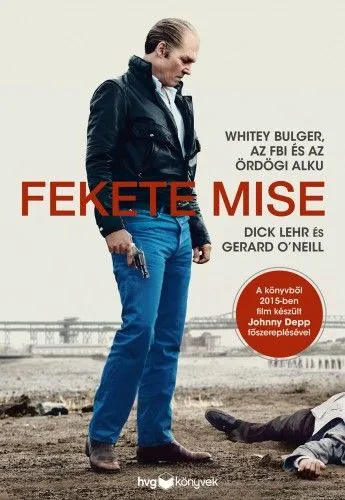Biztonságos fizetés Fekete mise - Whitey Bulger, az FBI és az ördögi alku
