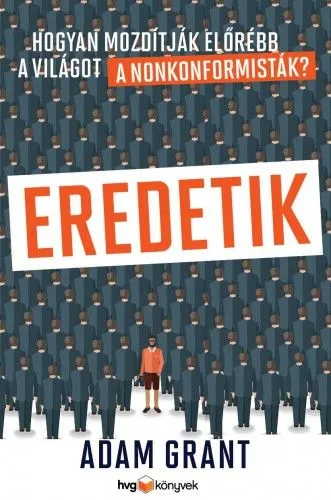 Szezonális akció Eredetik - Hogyan mozdítják előrébb a világot a nonkonformisták?