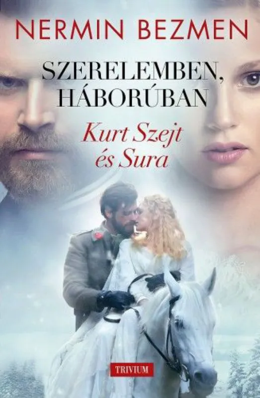 Vásárlói kedvenc Szerelemben, háborúban I. kötet - Kurt Szejt és Sura