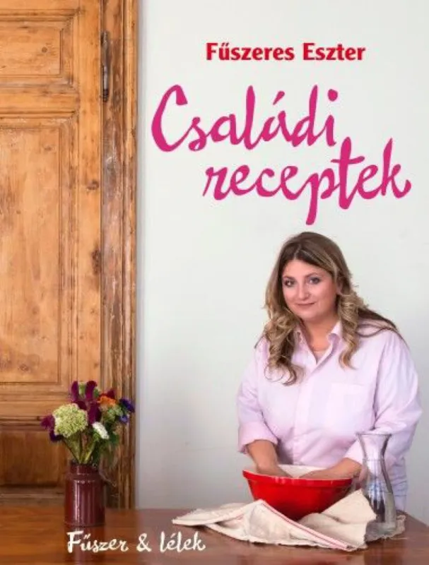 Családi receptek - Fűszer & lélek Kedvezményes ár