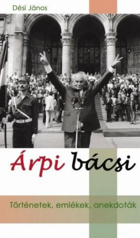 Árpi bácsi - Történetek, legendák, anekdoták Olcsóbb