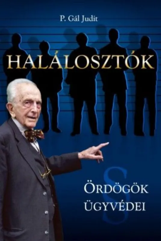 Halálosztók - 22 gyilkosság a Fenyő-ügytől Szita Bence megöléséig Újdonság