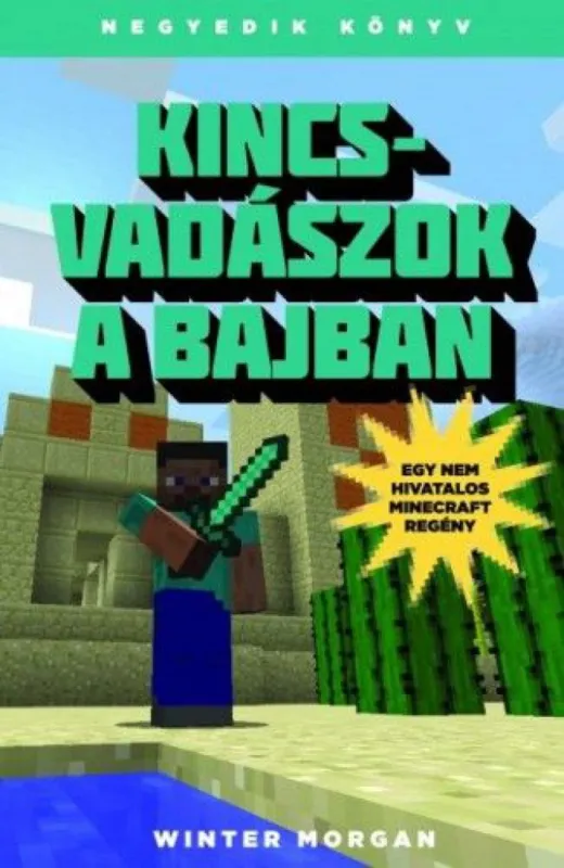 Utolsó esély Kincsvadászok a bajban - Egy nem hivatalos Minecraft regény - Negyedik könyv