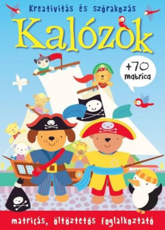 Kalózok - Matricás, öltöztetős foglalkoztató +70 matricával Gyors kiszállítás