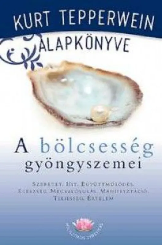 Nézd meg most A bölcsesség gyöngyszemei - Kurt Tepperwein alapkönyve