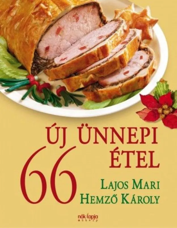 Azonnal elérhető 66 ÚJ ÜNNEPI ÉTEL