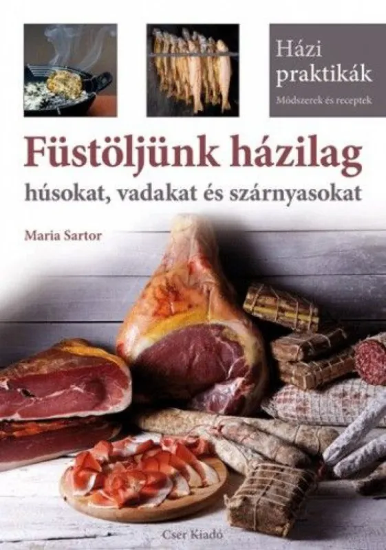 Füstöljünk házilag húsokat, vadakat és szárnyasokat Expressz szállítás