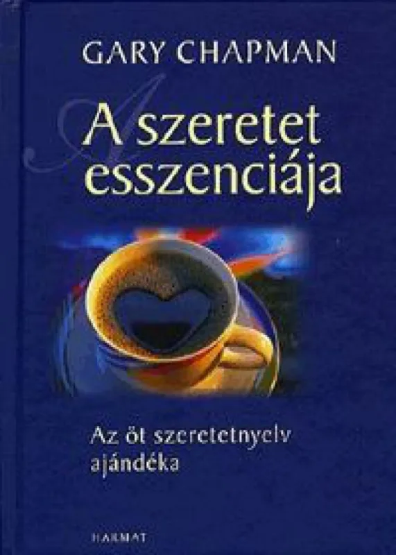 Ne maradj le A szeretet esszenciája - Az öt szeretetnyelv ajándéka
