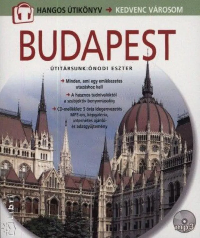 Vedd meg online Budapest hangos útikönyv - Kedvenc városom (magyar) - Útitársunk: Ónodi Eszter