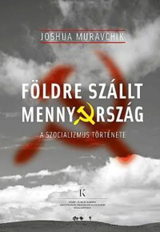 Földre szállt mennyország - A szocializmus története Népszerű
