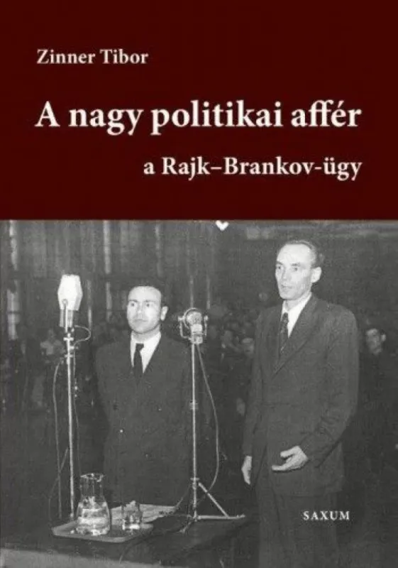 Szezonális akció A nagy politikai affér - a Rajk-Brankov ügy I. kötet