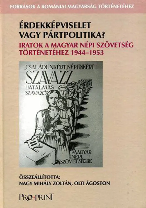 Szuper ajánlat Érdekképviselet vagy pártpolitika? - Iratok a magyar népi szövetség történetéhez 1944-1953