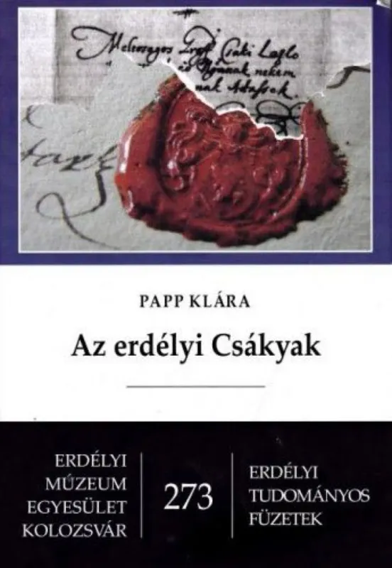 Vásárlói kedvenc Az erdélyi Csákyak